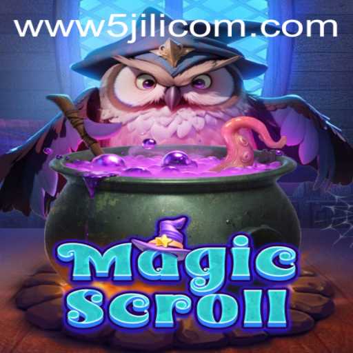 MagicScroll: Unveiling the Mystical World with 5JILI.COM