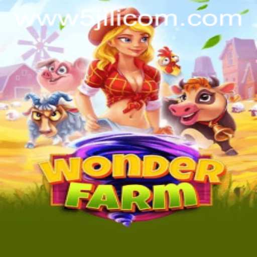 Unveiling WonderFarm: Your Ultimate Farming Adventure with 5JILI.COM